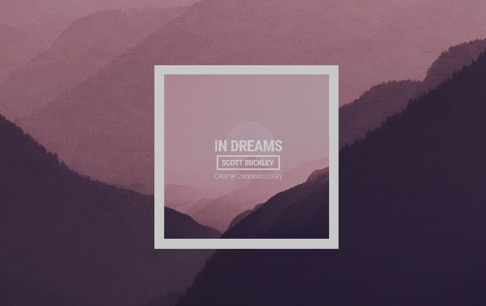 In Dreams - Scott Buckley - Creative Commons Music Library